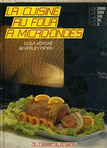 Beispielbild fr La Cuisine au four  micro-ondes zum Verkauf von Ammareal