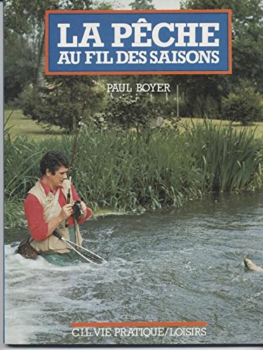 Stock image for La peche au fil des saisons for sale by Ammareal