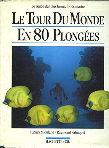 Stock image for Le Tour Du Monde En 80 Plonges for sale by RECYCLIVRE