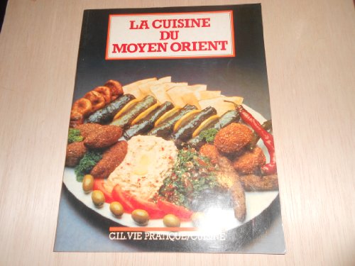 Beispielbild fr La Cuisine du Moyen Orient (Vie pratique) zum Verkauf von medimops