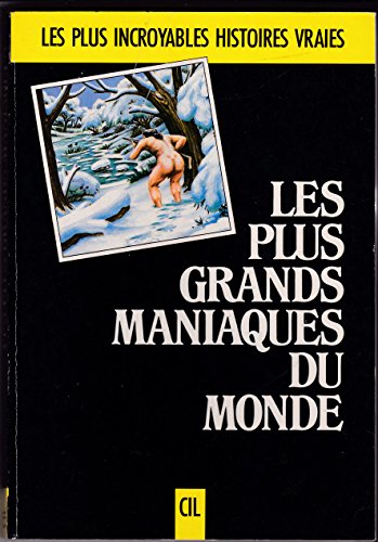 Imagen de archivo de Les plus grands maniaques du monde a la venta por A TOUT LIVRE