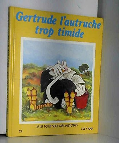 Stock image for Gertrude, L'autruche Trop Timide for sale by RECYCLIVRE