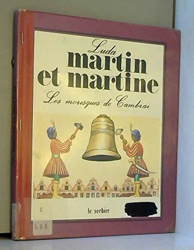 Beispielbild fr Martin et Martine, les morisques de Cambrai zum Verkauf von Ammareal