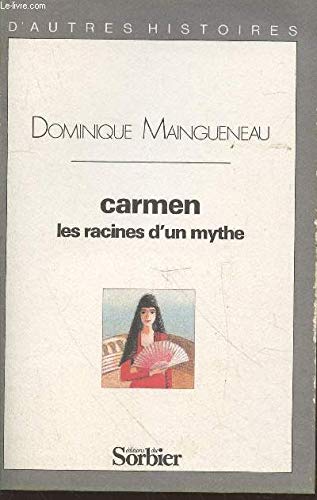 Beispielbild fr Carmen, les racines d'un mythe zum Verkauf von medimops