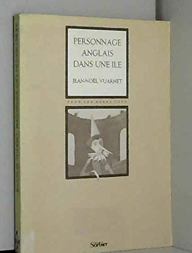 9782732030593: Personnage anglais dans une île ; suivi de Senex Puerilis (Pour vos beaux yeux) (French Edition)