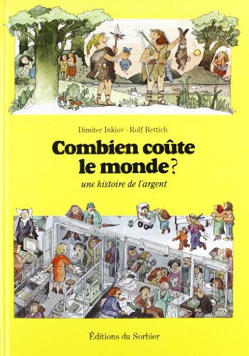 Stock image for Combien cote le monde ? : une histoire de l'argent for sale by Librairie Th  la page