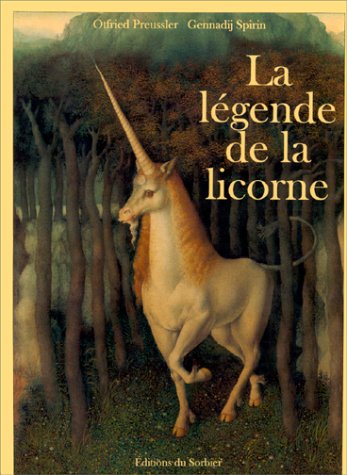 La LÃ©gende de la licorne (9782732031699) by Preussler, Otfried; Spirin, Gennadij