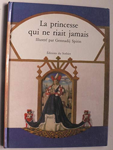 La Princesse qui ne riait jamais (9782732032467) by Spirin, Gennadij