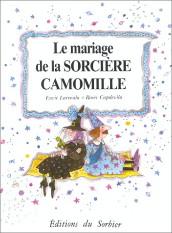 Beispielbild fr Mariage de la sorciere Camomille zum Verkauf von medimops