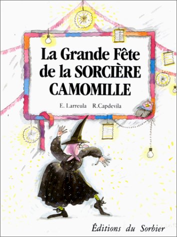 Beispielbild fr La grande fte de la sorcire Camomille zum Verkauf von medimops