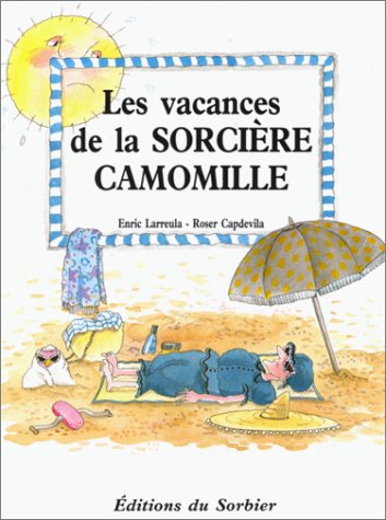 Imagen de archivo de Les Vacances de la Sorcire Camomille a la venta por medimops