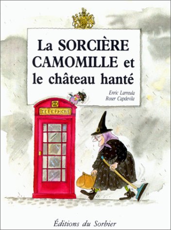 Beispielbild fr La sorcière Camomille et le château hanté zum Verkauf von WeBuyBooks