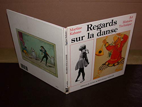 Beispielbild fr Regards sur la danse : Art , histoire , technique zum Verkauf von Ammareal