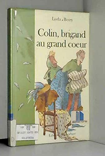 Beispielbild fr Colin, brigand au grand coeur zum Verkauf von Ammareal