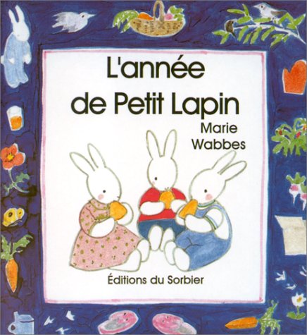 Imagen de archivo de L'anne de Petit Lapin a la venta por Ammareal