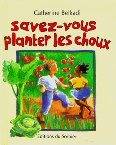 Savez-Vous Planter Les Choux?