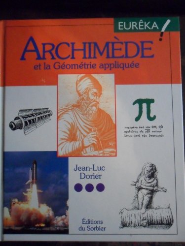 Archimède et la géométrie appliquée - Jean-Luc Dorier