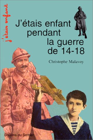 Stock image for J'tais enfant pendant la Guerre de 14-18 for sale by Ammareal