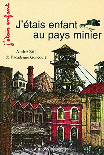 Beispielbild fr J'tais enfant au pays minier zum Verkauf von Ammareal