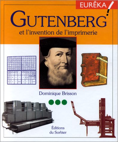 Beispielbild fr Gutenberg et l'Invention de l'imprimerie zum Verkauf von Ammareal