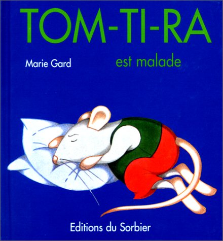 9782732035857: Tom-Ti-Ra est malade