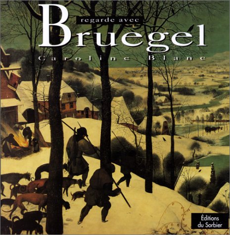 Beispielbild fr REGARDE AVEC BRUEGEL zum Verkauf von Ammareal