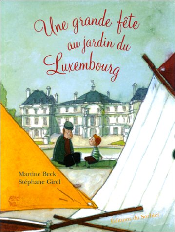 Imagen de archivo de Une Grande Fete Au Jardin Du Luxembourg a la venta por Goldstone Books