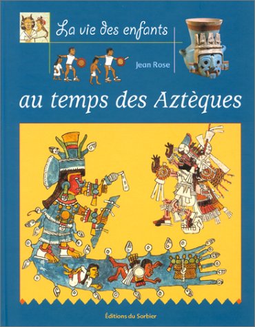 Beispielbild fr Au temps des Aztques zum Verkauf von Ammareal