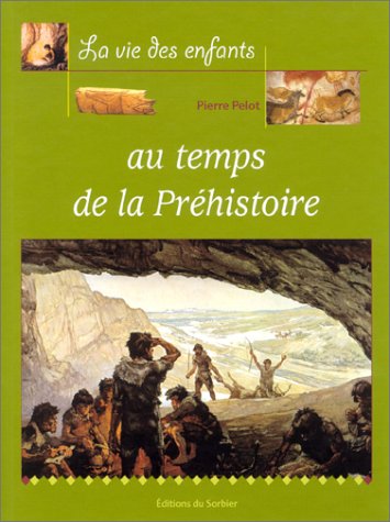 9782732037462: Au Temps De La Prehistoire