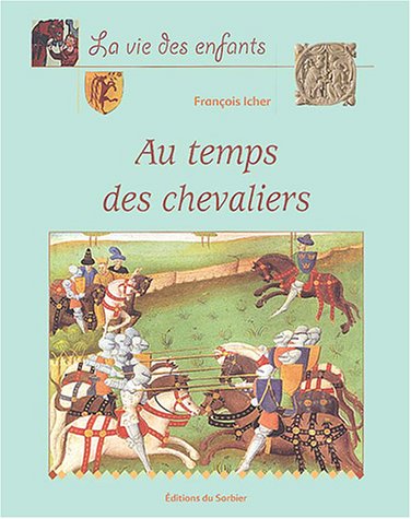 Beispielbild fr Au temps des chevaliers zum Verkauf von Ammareal