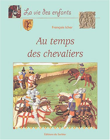 Stock image for Au temps des chevaliers for sale by Ammareal