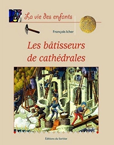 Stock image for Les Btisseurs de cathdrales for sale by Ammareal