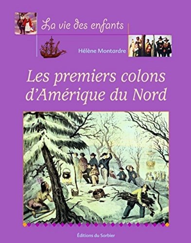 Beispielbild fr Les premiers colons d'Amrique du Nord (French Edition) zum Verkauf von Better World Books