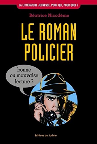 Beispielbild fr Le Roman policier zum Verkauf von Ammareal