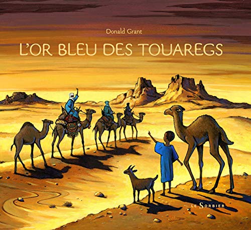 Beispielbild fr L'Or bleu des Touaregs zum Verkauf von Ammareal