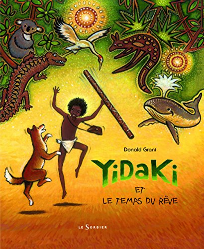 Yidaki et le temps du rÃªve (French Edition) (9782732039657) by Donald Grant