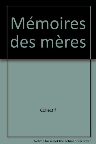 Imagen de archivo de Mmoires des mres a la venta por A TOUT LIVRE