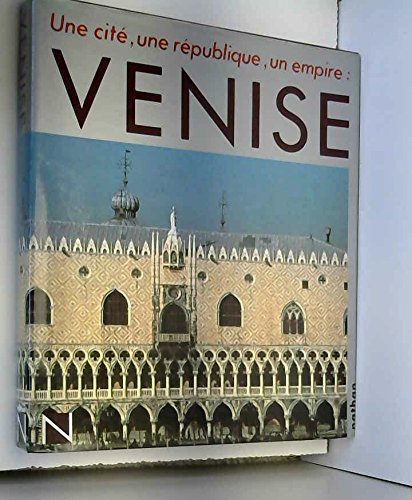 9782732420226: Venise - Une cit, Une Rpublique, Un Empire