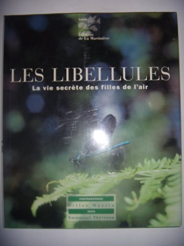Stock image for Les libellules : La vie secrte des filles de l'air for sale by medimops