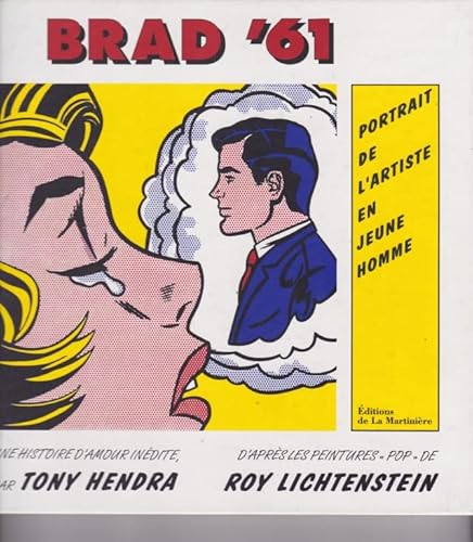 Beispielbild fr Brad '61: Portrait de L'Artiste en Jeune Homme. Inspired by the Pop Paintings of Roy Lichtenstein. (Text in French) zum Verkauf von Powell's Bookstores Chicago, ABAA