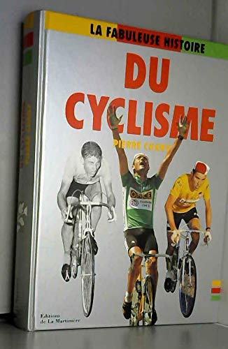Stock image for L'FABULEUSE HISTOIRE DU CYCLISME (Titres Retires) for sale by medimops