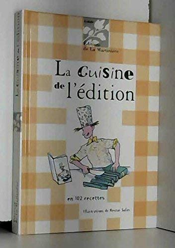 Stock image for La cuisine de l'dition for sale by Chapitre.com : livres et presse ancienne