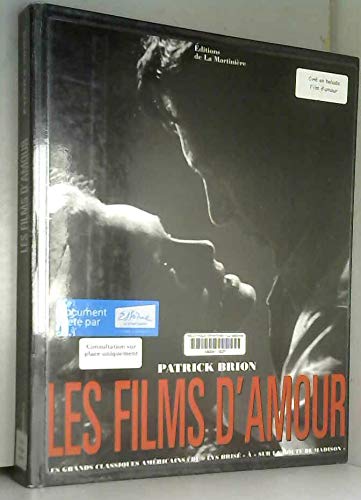 Les Films d'amour (Ancien prix Ã©diteur: 75.46 - Economisez 40 %) (9782732423098) by Brion, Patrick