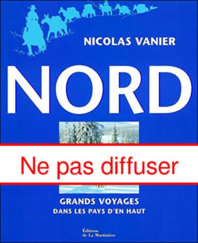 NORD, VOYAGE DANS LES PAYS D'EN HAUT