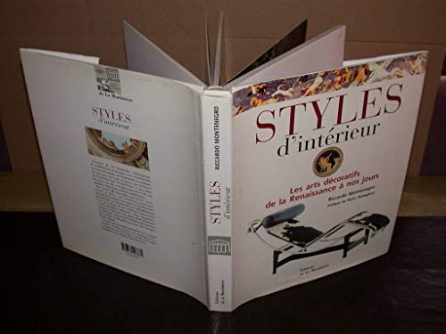 Stock image for STYLES D'INTERIEUR. : Les arts dcoratifs de la Renaissance  nos jours for sale by Ammareal