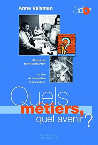 Beispielbild fr Quels mtiers, quel avenir ? zum Verkauf von Ammareal