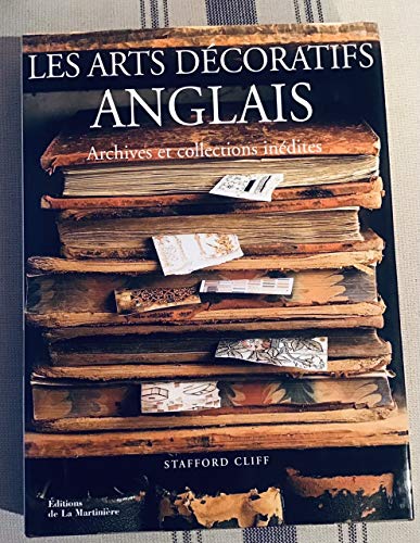 Beispielbild fr Les Arts Dcoratifs Anglais. Archives et collections indites. zum Verkauf von Bokel - Antik