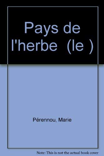 Stock image for Le Pays de l'herbe for sale by Ammareal