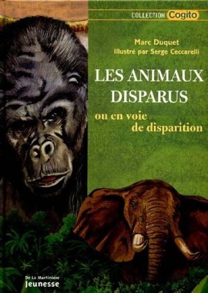 Stock image for Les Animaux disparus ou en voie de disparition for sale by Ammareal