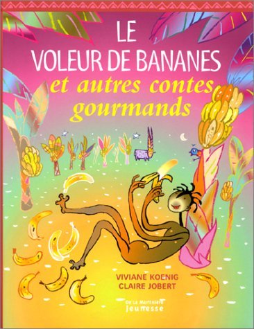 Beispielbild fr Le Voleur de bananes et Autres contes gourmands zum Verkauf von Ammareal